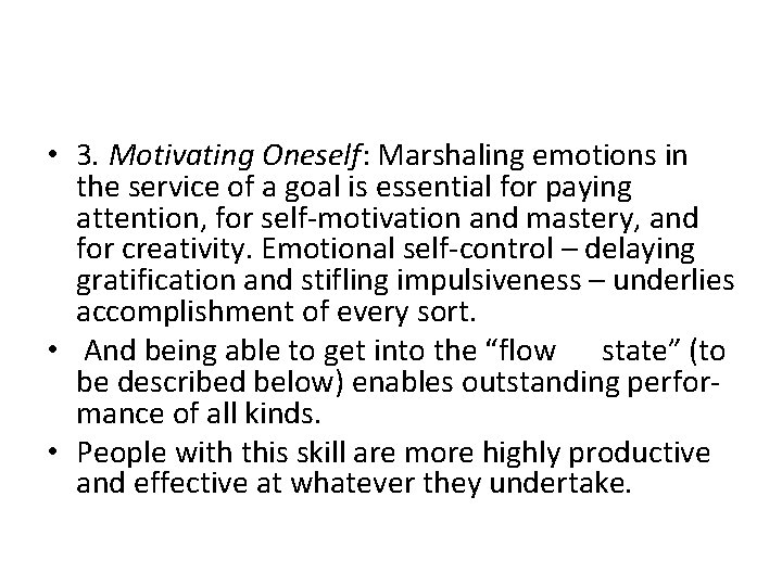 • 3. Motivating Oneself: Marshaling emotions in the service of a goal is