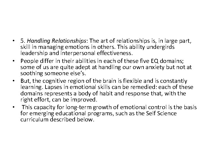  • 5. Handling Relationships: The art of relationships is, in large part, skill