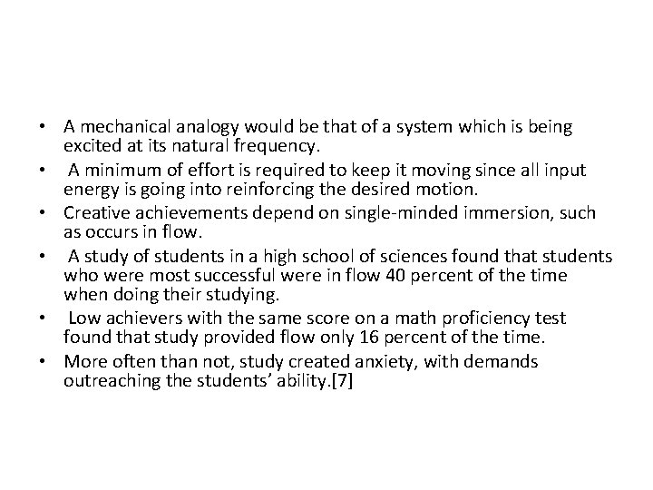  • A mechanical analogy would be that of a system which is being