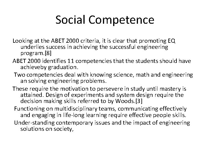 Social Competence Looking at the ABET 2000 criteria, it is clear that promoting EQ