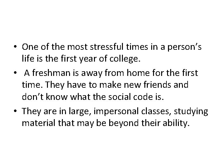  • One of the most stressful times in a person’s life is the