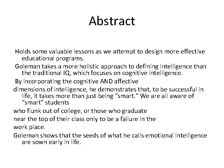 Abstract Holds some valuable lessons as we attempt to design more effective educational programs.