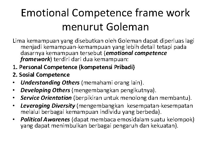 Emotional Competence frame work menurut Goleman Lima kemampuan yang disebutkan oleh Goleman dapat diperluas