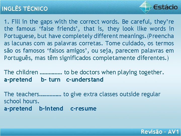 INGLÊS TÉCNICO 1. Fill in the gaps with the correct words. Be careful, they’re