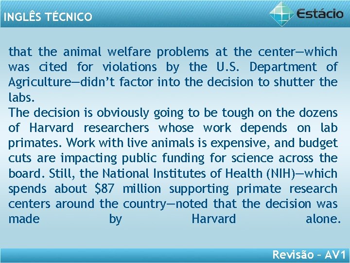 INGLÊS TÉCNICO that the animal welfare problems at the center—which was cited for violations