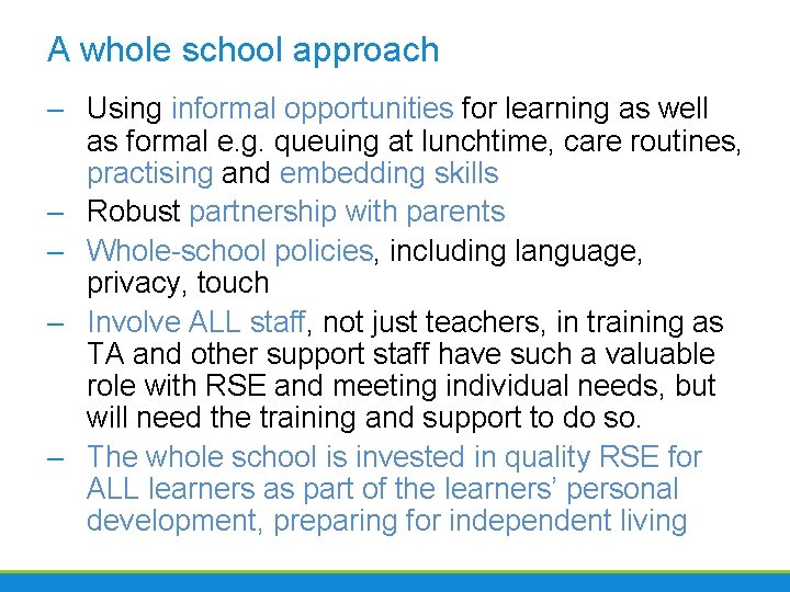 A whole school approach – Using informal opportunities for learning as well as formal