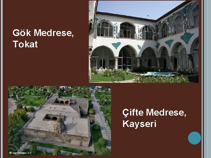 Gök Medrese, Tokat Çifte Medrese, Kayseri 