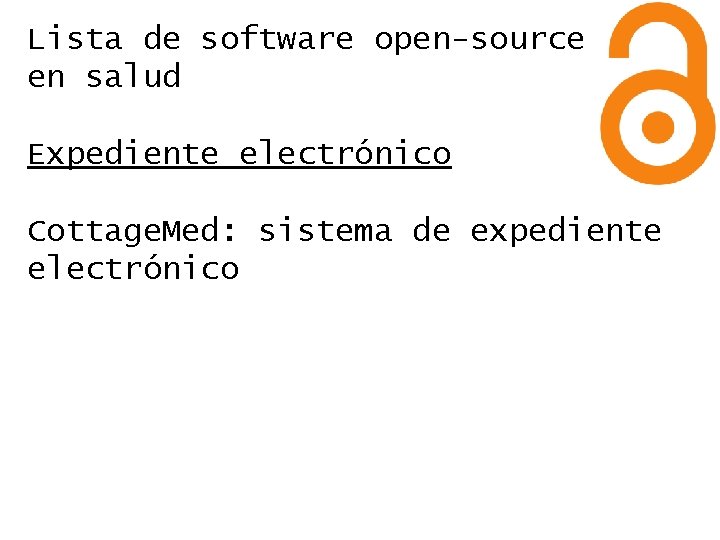Lista de software open-source en salud Expediente electrónico Cottage. Med: sistema de expediente electrónico