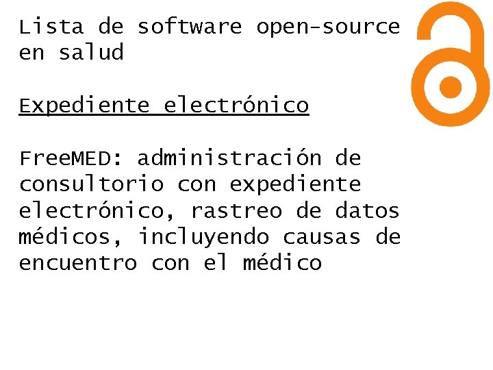 Lista de software open-source en salud Expediente electrónico Free. MED: administración de consultorio con