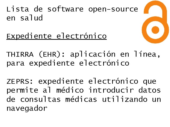 Lista de software open-source en salud Expediente electrónico THIRRA (EHR): aplicación en línea, para