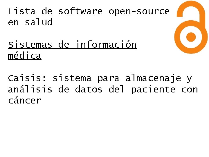 Lista de software open-source en salud Sistemas de información médica Caisis: sistema para almacenaje