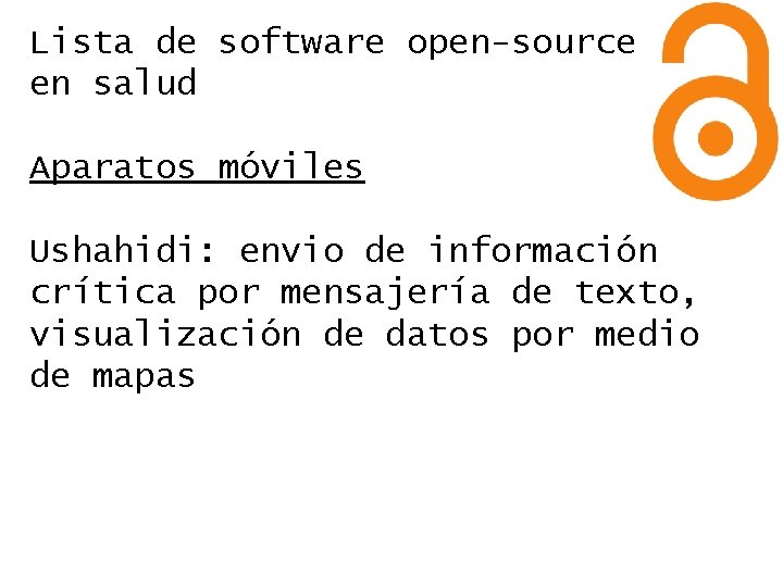 Lista de software open-source en salud Aparatos móviles Ushahidi: envio de información crítica por