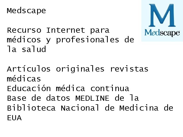 Medscape Recurso Internet para médicos y profesionales de la salud Artículos originales revistas médicas