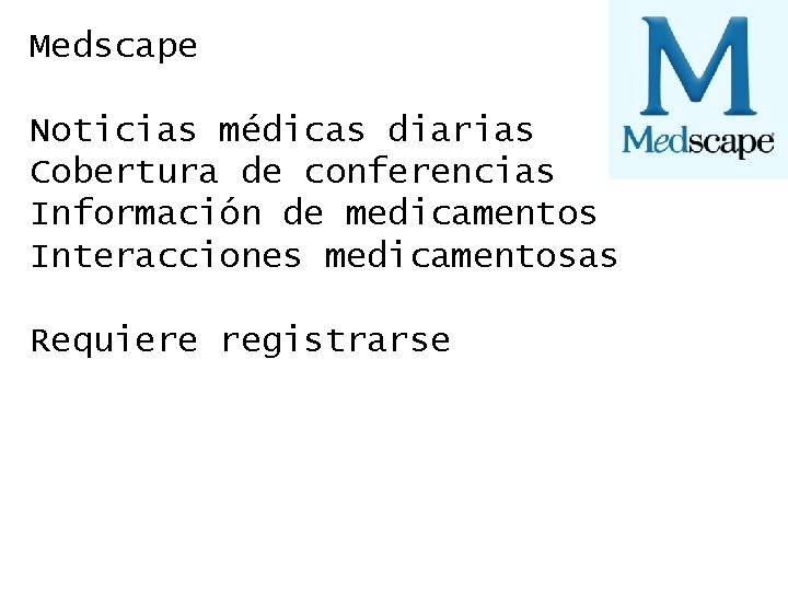 Medscape Noticias médicas diarias Cobertura de conferencias Información de medicamentos Interacciones medicamentosas Requiere registrarse