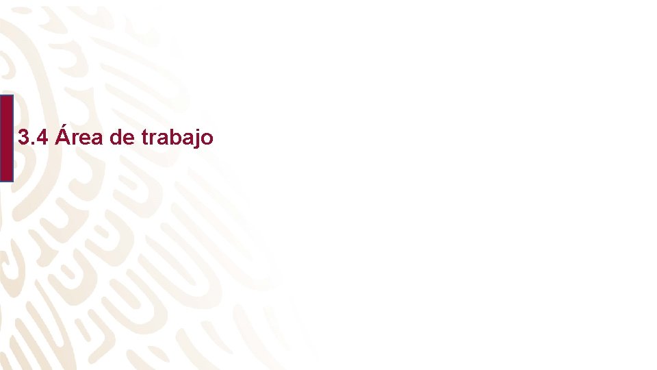 3. 4 Área de trabajo 