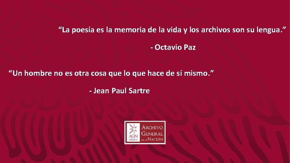 “La poesía es la memoria de la vida y los archivos son su lengua.