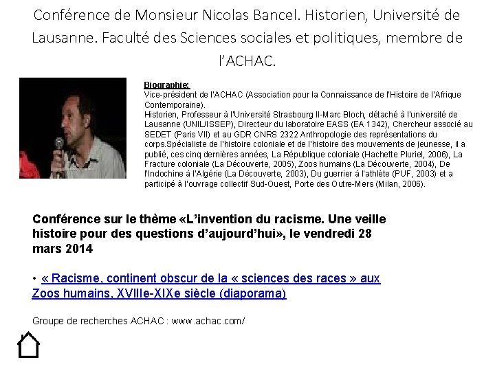 Conférence de Monsieur Nicolas Bancel. Historien, Université de Lausanne. Faculté des Sciences sociales et