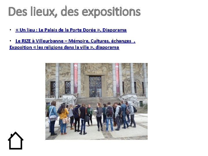  Des lieux, des expositions • « Un lieu : Le Palais de la