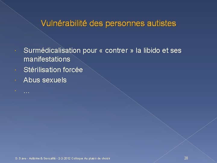 Vulnérabilité des personnes autistes Surmédicalisation pour « contrer » la libido et ses manifestations