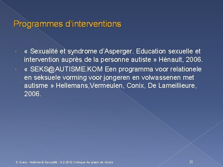 Programmes d’interventions « Sexualité et syndrome d’Asperger. Education sexuelle et intervention auprès de la