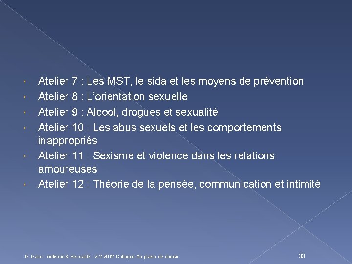  Atelier 7 : Les MST, le sida et les moyens de prévention Atelier