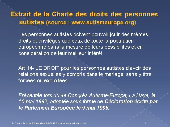 Extrait de la Charte des droits des personnes autistes (source : www. autismeurope. org)