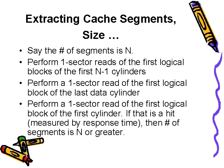 Extracting Cache Segments, Size … • Say the # of segments is N. •