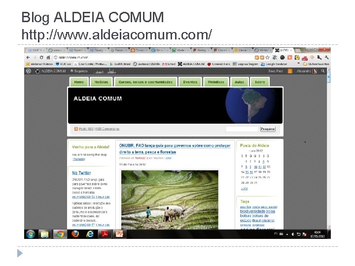 Blog ALDEIA COMUM http: //www. aldeiacomum. com/ 