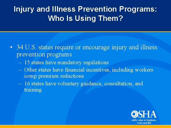 Injury and Illness Prevention Programs: Who Is Using Them? • 34 U. S. states
