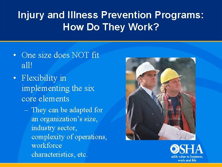 Injury and Illness Prevention Programs: How Do They Work? • One size does NOT