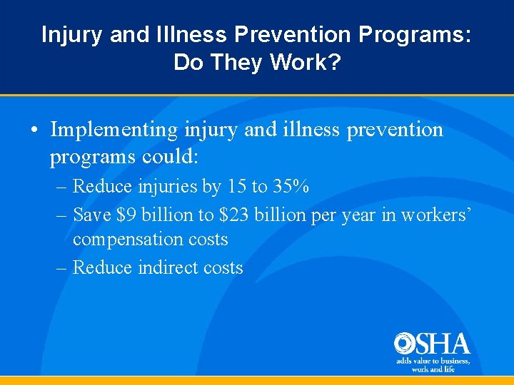 Injury and Illness Prevention Programs: Do They Work? • Implementing injury and illness prevention