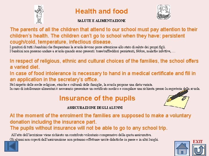 Health and food SALUTE E ALIMENTAZIONE The parents of all the children that attend