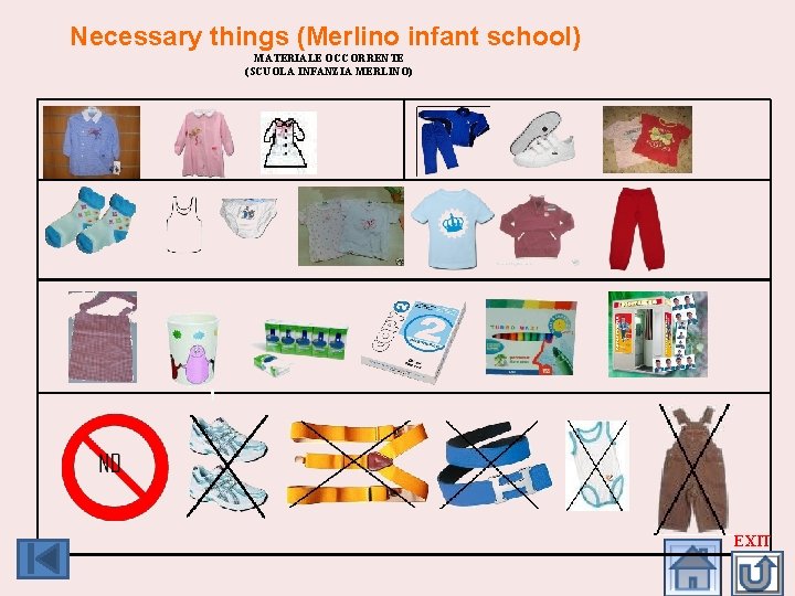 Necessary things (Merlino infant school) MATERIALE OCCORRENTE (SCUOLA INFANZIA MERLINO) EXIT 