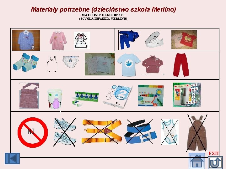 Materiały potrzebne (dzieciństwo szkoła Merlino) MATERIALE OCCORRENTE (SCUOLA INFANZIA MERLINO) EXIT 