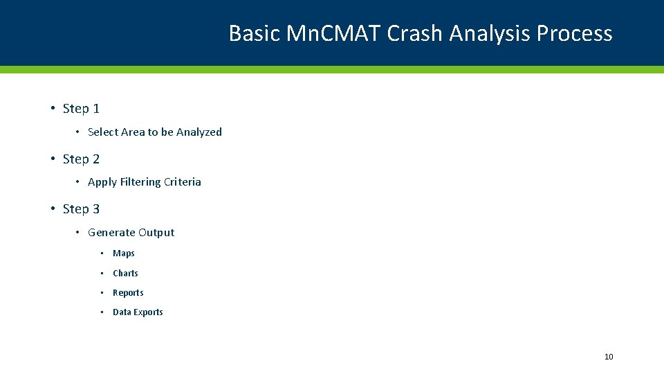 Basic Mn. CMAT Crash Analysis Process • Step 1 • Select Area to be