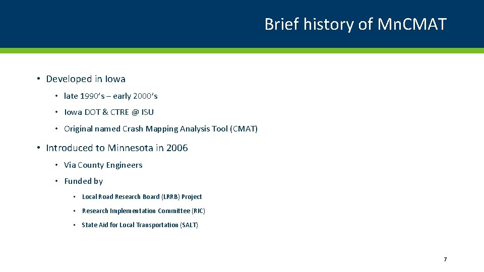 Brief history of Mn. CMAT • Developed in Iowa • late 1990’s – early