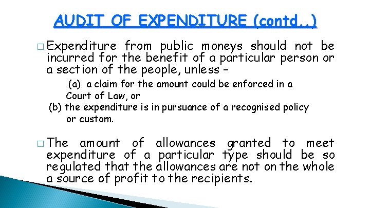 AUDIT OF EXPENDITURE (contd. . ) � Expenditure from public moneys should not be