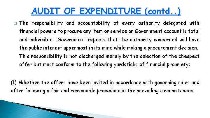 AUDIT OF EXPENDITURE (contd. . ) � The responsibility and accountability of every authority