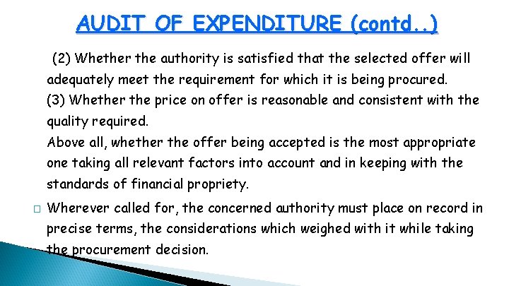 AUDIT OF EXPENDITURE (contd. . ) (2) Whether the authority is satisfied that the