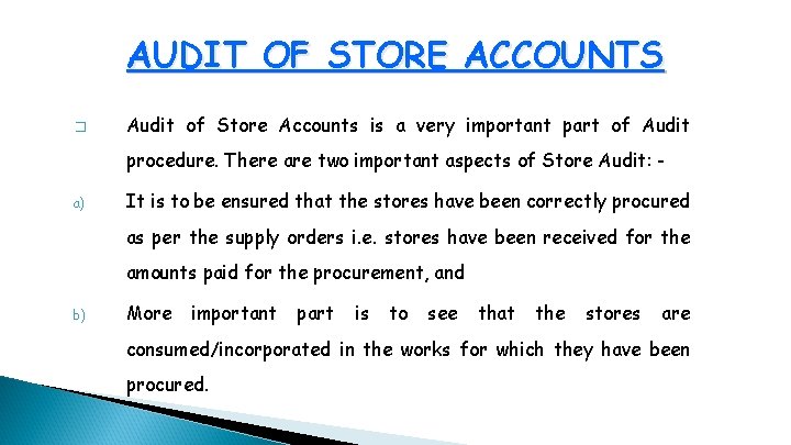 AUDIT OF STORE ACCOUNTS � Audit of Store Accounts is a very important part