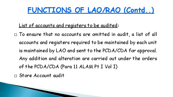 FUNCTIONS OF LAO/RAO (Contd. . ) List of accounts and registers to be audited: