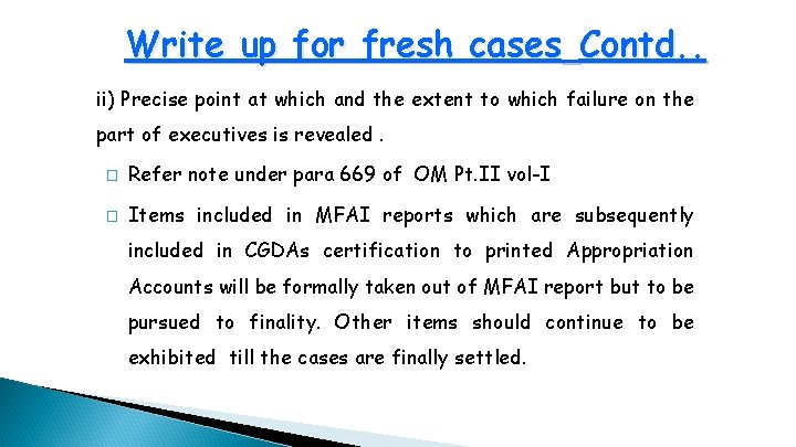 Write up for fresh cases Contd. . ii) Precise point at which and the