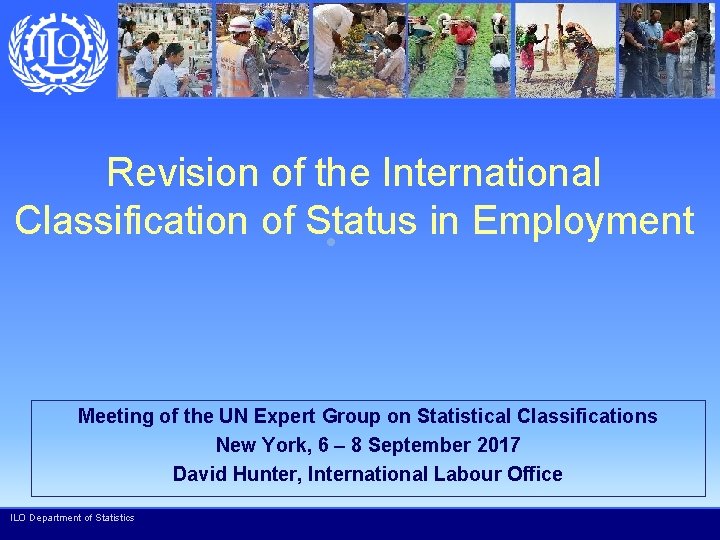 Revision of the International Classification of Status in Employment Meeting of the UN Expert