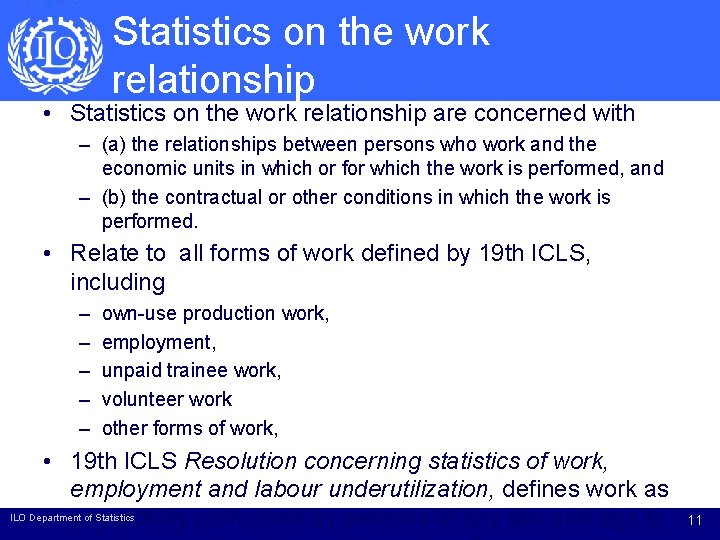 Statistics on the work relationship • Statistics on the work relationship are concerned with