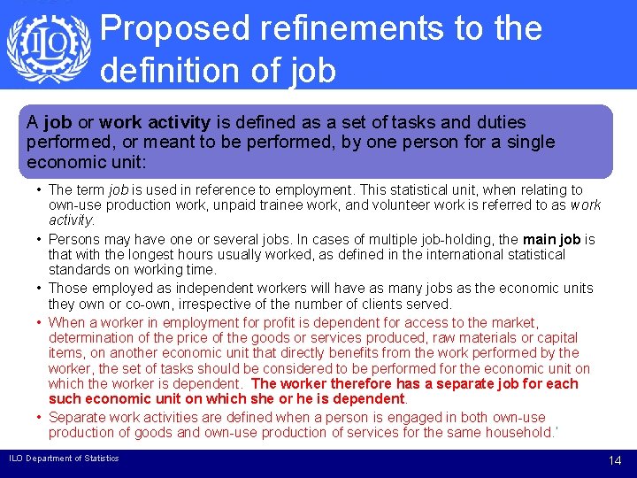 Proposed refinements to the definition of job A job or work activity is defined