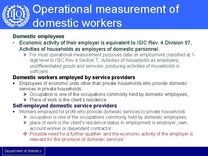 Operational measurement of domestic workers Domestic employees • Economic activity of their employer is