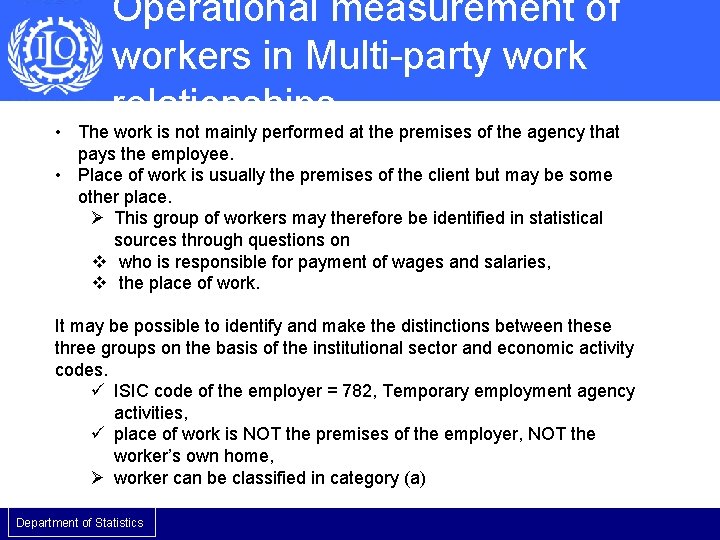 Operational measurement of workers in Multi-party work relationships • The work is not mainly