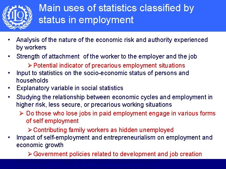 Main uses of statistics classified by status in employment • Analysis of the nature
