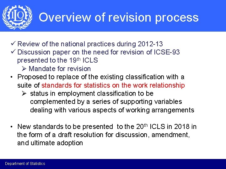  Overview of revision process ü Review of the national practices during 2012 -13