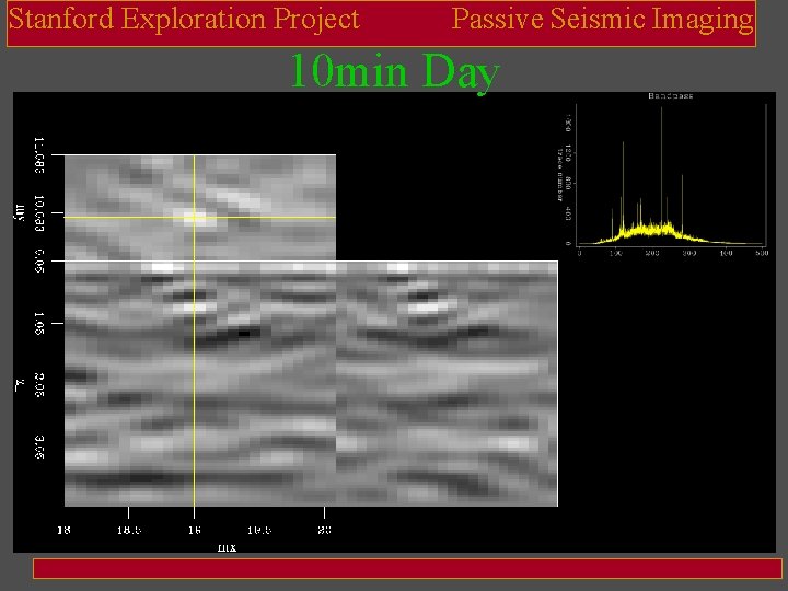 Stanford Exploration Project Passive Seismic Imaging 10 min Day 